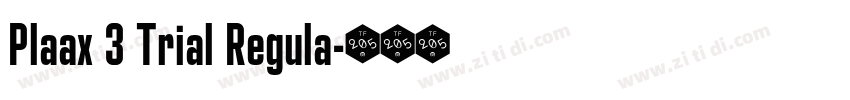 Plaax 3 Trial Regula字体转换 Plaax 3 Trial Regula字体转换